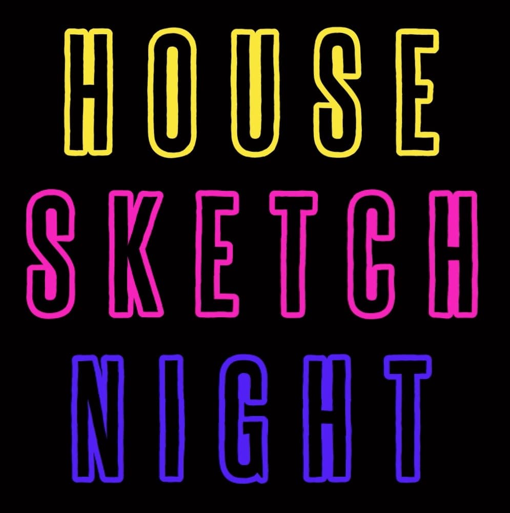 House Sketch Night