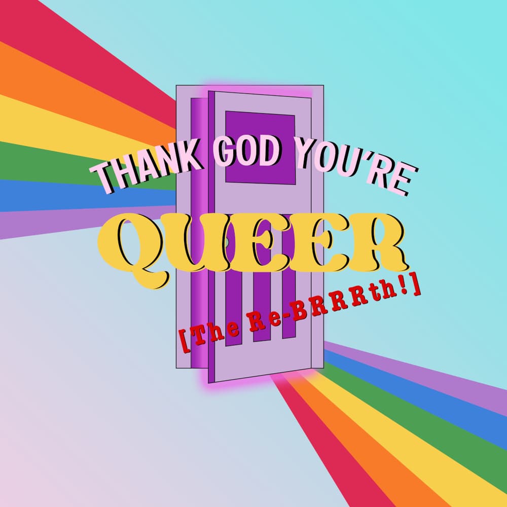 Thank God You're Queer